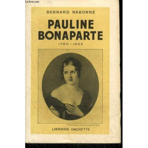 Pauline Bonaparte 1780-1825.