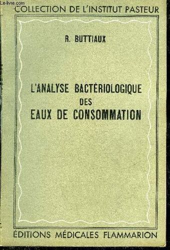 L Analyse Bacteriologique Des Eaux De Consommation - Collection De L Institut Pasteur.