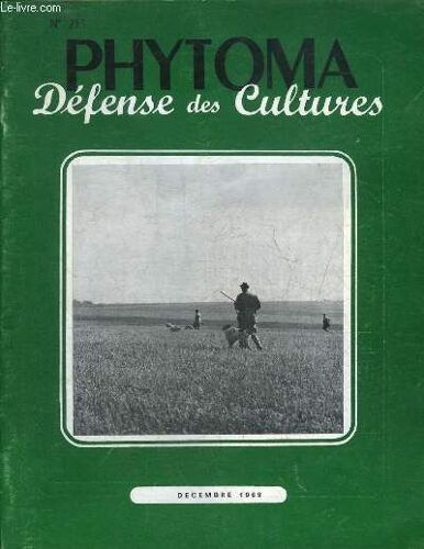 Phytoma Defense Des Cultures N°213 Decembre 1969 - Les Nématodes Parasites Des Bégonias - Le Surmulot Ennemi De La Canne À Sucre Aux Antilles Françaises - Obersations Sur Quelques Ennemis Des(...)