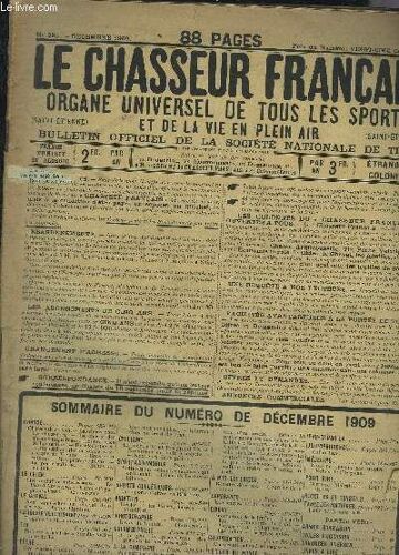 Le Chasseur Francais N°295 Decembre 1909 - La Chasse Des Oiseaux Migrateurs - Les Levrettes De Lamartine - La Poule Sultane - Chasse Au Gabion - Le Bleu D Auvergne - Pour Approcher Un Cheval Dangereux(...)