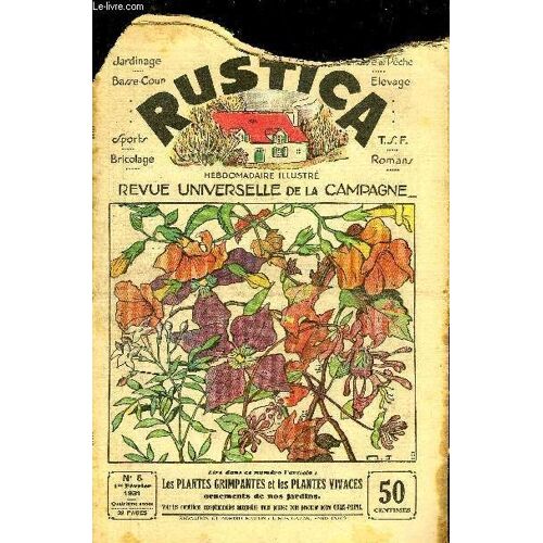 Rustica Revue Universelle De La Campagne N°5 1er Fevrier 1931 - Clématites, Chèvrefeuille, Jasmin, Bignones - Poste À 4 Lampes Très Sensible Et Puissant - Le Piégeage - Comment Administrer Aux Animaux(...)