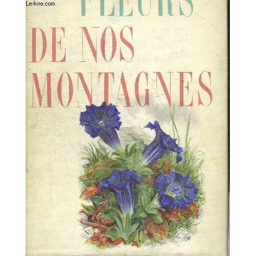 Fleurs De Nos Montagnes.