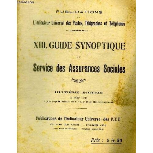Publications De L Indicateur Universel Des Postes, Telegraphes Et Telephones - Guide Synoptique Du Service Des Assurances Sociales - N° Xiii