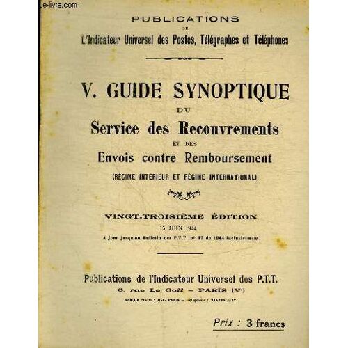 Publications De L Indicateur Universel Des Postes, Telegraphes Et Telephones - Guide Synoptique Du Service Des Recouvrements Et Des Envois Contre Remboursement- N°
