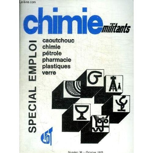 Chimie - Militants - N°36 - Octobre 1975 - Caoutchouc / Chimie / Petrole / Pharmacie / Plastique / Verre