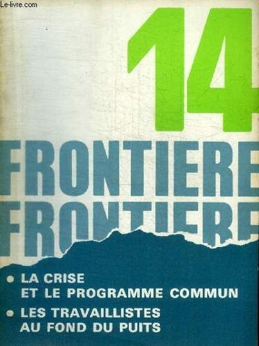 Frontiere - Les Cahiers Ceres - Socialisme Aujourd Hui - N° 14 - Mars 1974 -