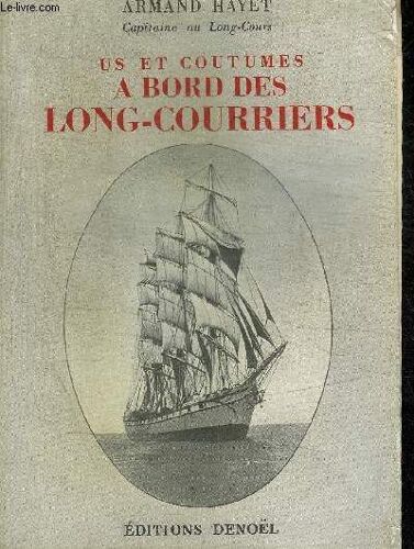 Us Et Coutumes A Bord Des Long-Courriers -