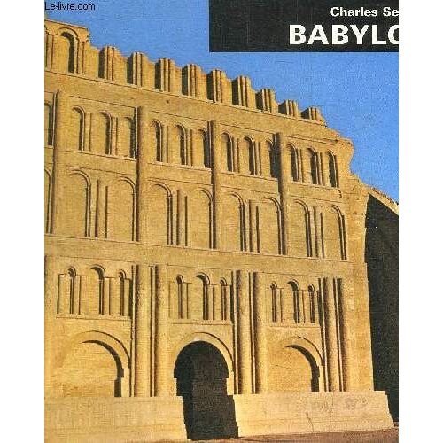 Babylone - Ninive Et Le Monde Assyrien
