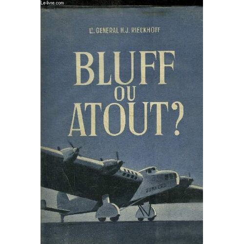 Bluff Ou Atout ?