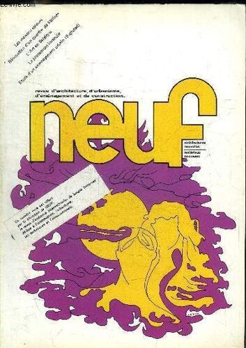 Neuf - N° 53 - 1975 - Revue D Architecture D Urbanisme D Amenagement Et De Construction - Techniques Et Recherches / Energies / Etude / Actualites / Feuillets Techniques Documentaires