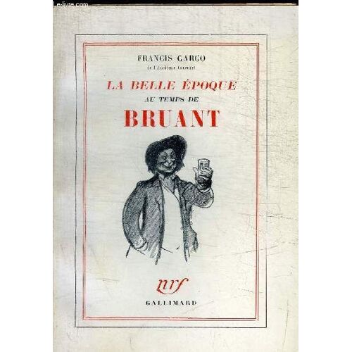 La Belle Epoque Au Temps De Bruant