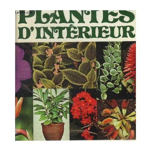 Les Plantes D Interieur - Introduction / Plantes D Interieur /Plantes De Verrieres Et De Verandas / Plantes Grasses / Plantes De Collection / Techniques De Culture