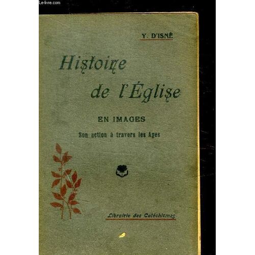 Histoire De L Eglise En Images - Son Action A Travers Les Ages
