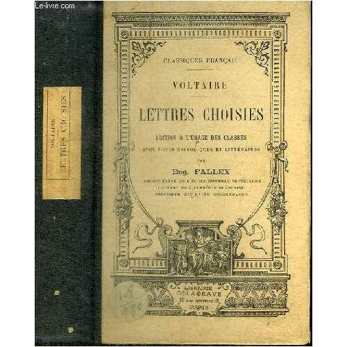 Voltaire - Lettres Choisies - Edition A L Usage Des Classes