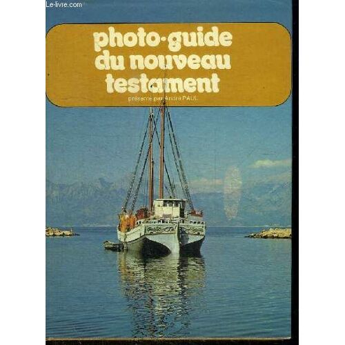 Photo-Guide Du Nouveau Testament