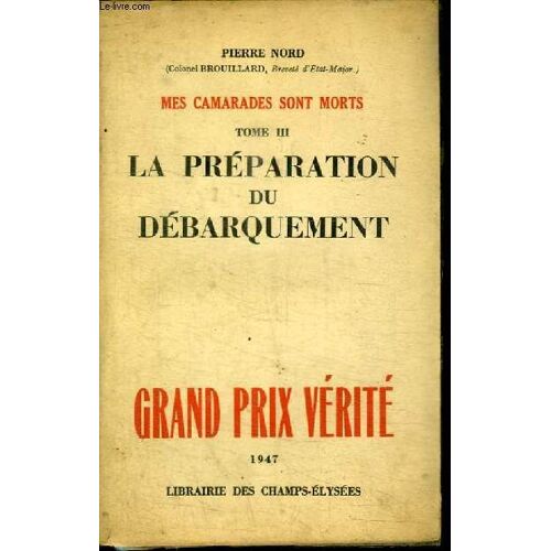 Mes Camarades Sont Morts - Tome 3 : La Preparation Du Debarquement