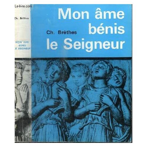Mon Ame Benis Le Seigneur