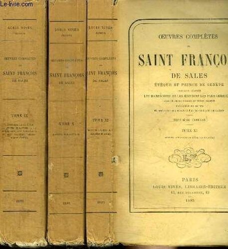 Oeuvres Completes De Saint Francois De Sales - Tome 9, 10 Et 11