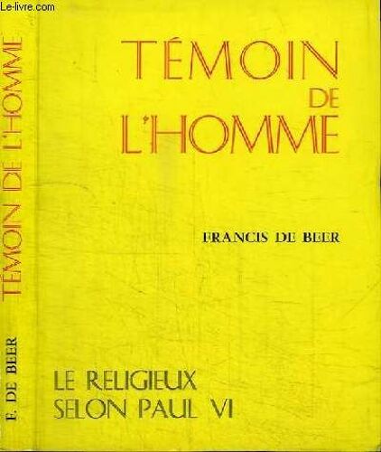 Temoin De L Homme - Le Religieux Selon Paul Vi