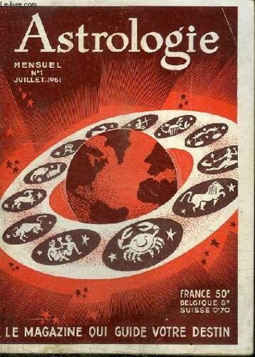 Astrologie Mensuel N°1 - Juillet 1951 - Le Magazine Qui Guide Votre Destin