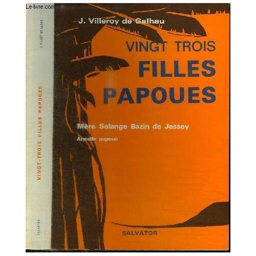 Vingt Trois Filles Papoues - Mere Solange Bazin De Jessey