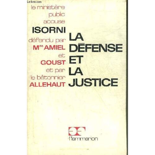 Le Ministere Public Accuse Isorni Defendu Par Maitres Amiel Et Goust Et Par Le Batonnier Allehaut - La Defense Et La Justice Un Proces.