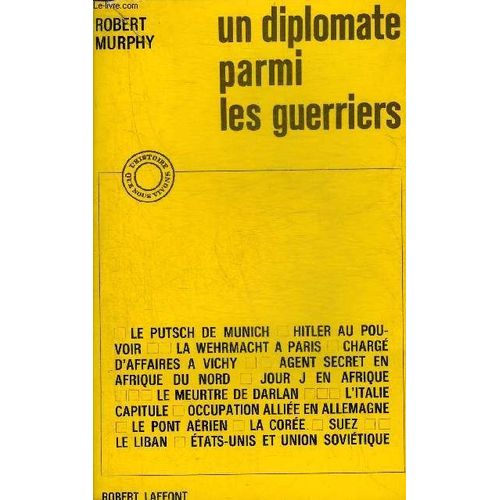 Un Diplomate Parmi Les Guerriers - Collection L Histoire Que Nous Vivons.