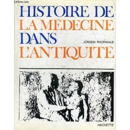Histoire De La Medecine Dans L Antiquite.