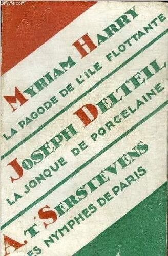 La Pagode De L Ile Flottante - La Jonque De Porcelaine - Les Nymphes De Paris.
