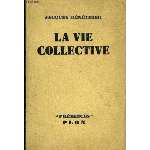La Vie Collective - Collection Presences + Envoi De L Auteur.