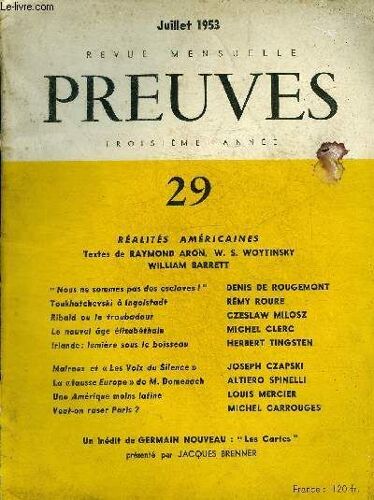 Preuves N°29 3eme Annee Juillet 1953 - Nous Ne Sommes Pas Des Esclaves - Interrogations Sur Les Etats Unis Risques Et Chances D Une Économie Dominante - La Crise Économique Est Elle Une Fatalité ? -(...)