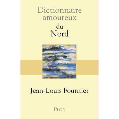 Dictionnaire Amoureux Du Nord