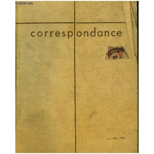 Correspondance N°1 Nov-Dec 1943 - Art Et Pêché Art Et Foi Par Roger Chapal L Art Et Le Culte Par Pierre Chazel - Billet Par A.D. - Essayons D Aborder Les Questions Économiques En Chrétiens Par André(...)
