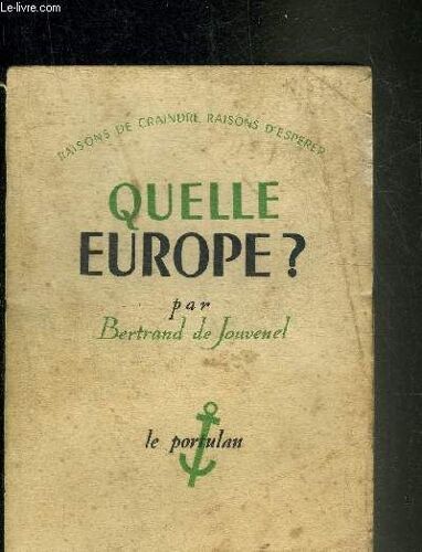 Quelle Europe ? - Raisons De Craindre Raisons D Esperer.