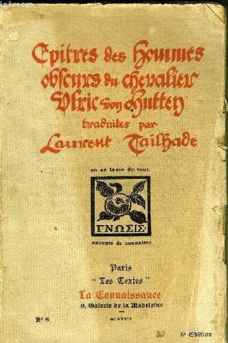 Epitres Des Hommes Obscurs Du Chevalier Ulric Von Hutten.