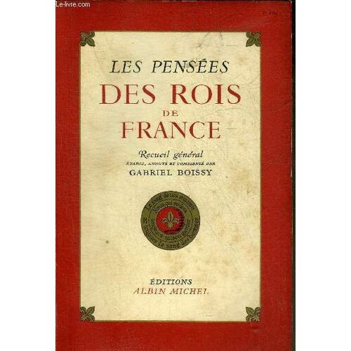 Les Pensees Des Rois De France.
