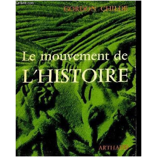 Le Mouvement De L Histoire - Collection Signes Des Temps Viii.