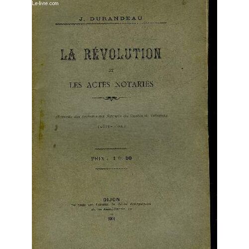 La Revolution Et Les Actes Notaries.