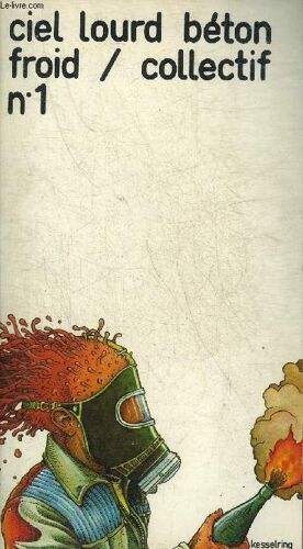 Collectif N°1 - Ciel Lourd Beton Froid.