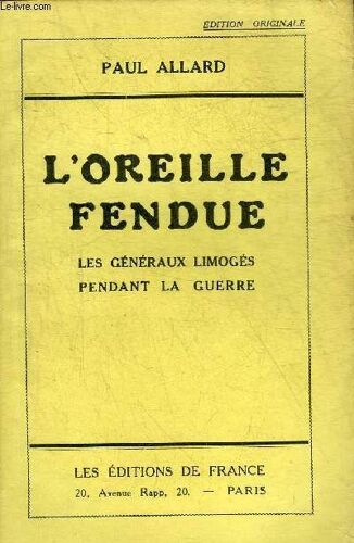 L Oreille Fendue Les Generaux Limoges Pendant La Guerre.