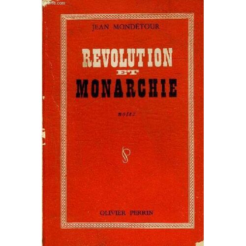 Revolution Et Monarchie - Notes - Hommage De L Auteur.