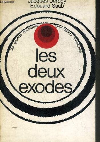 Les Deux Exodes - Collection Les Grands Tournants Des Temps Modernes.