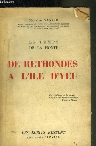 Le Temps De La Honte De Rethondes A L Ile D Yeu - Collection Les Ecrits Restent.