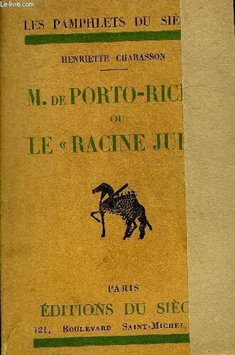 M. De Porto-Riche Ou Le Racine Juif.