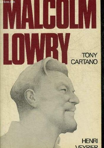 Malcolm Lowry.