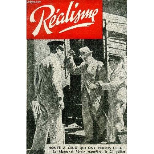 Realisme N°29 Deuxieme Annee 1er Mars 1950 - Salut Public - Le Bilan De La Ive République Par P.Le Marin - Enfin ! Une Véritable Projet D Amnistie - La Constitution Du Maréchal - Vive La Division De(...)