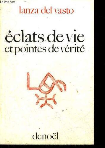 Eclats De Vie Et Pointes De Verite - Viatique Livres Iii Et Iv.