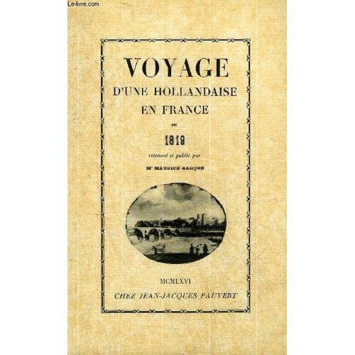 Voyage D Une Hollandaise En France En 1819.