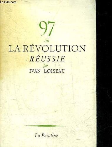 97 Ou La Revolution Reussie.