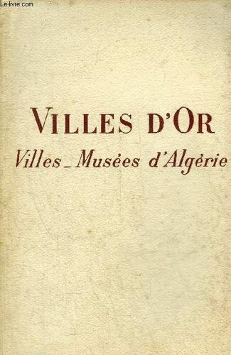 Villes D Or - Villes Musees D Algerie.